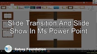 Slide Transition and Slide Show in MS Power Point