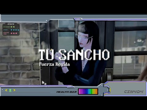 TU SANCHO- Fuerza Regida (LYRICS)/gamecore