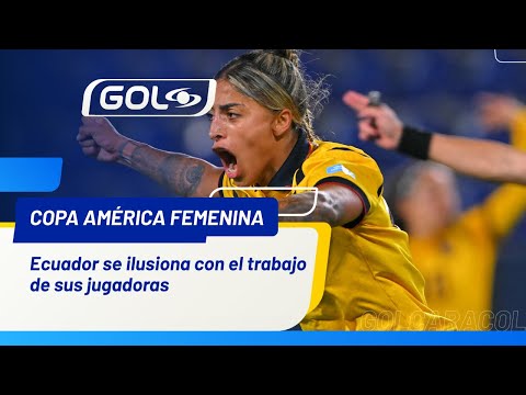🇪🇨 Ecuador quiere brillar en la Copa América femenina 2025