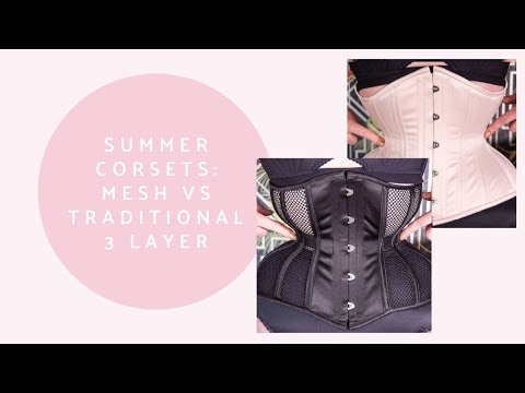 Corset Tips: Wearing Corsets in Hot Weather plus Mesh Corsets and Single Layer Corsets