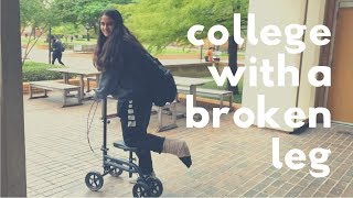 a week in college: broken leg edition
