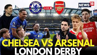 Arsenal Vs Chelsea LIVE Match Coverage | Xabi Alonso Vs Mikel Arteta | Saka, Rice | Palmer | N18G