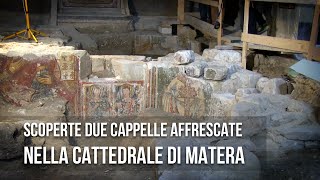 Matera. Le prime immagini delle Cappelle scoperte nella Cattedrale di Matera