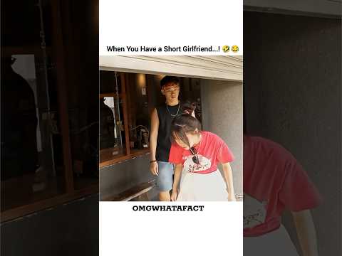 When You Have a Short Girlfriend...! 😂🤣❤