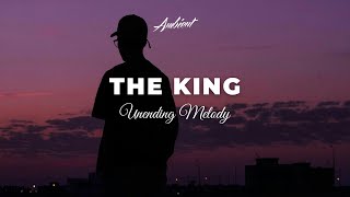 Unending Melody - The King [ambient classical relaxing]