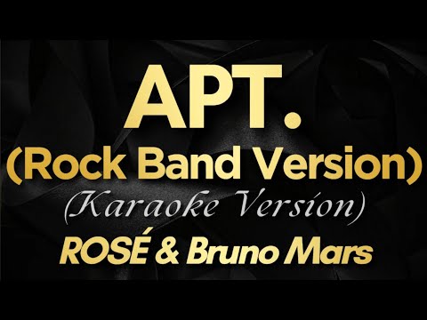 APT . (Rock Band Version) – ROSÉ & Bruno Mars (Karaoke)