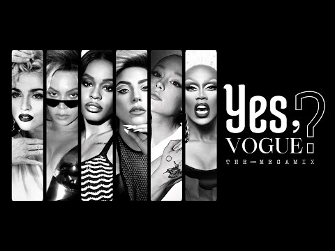 YES, VOGUE? - Ariana Grande, Madonna, RuPaul, Beyonce, Lady Gaga &amp; More (By Blanter Mashups)