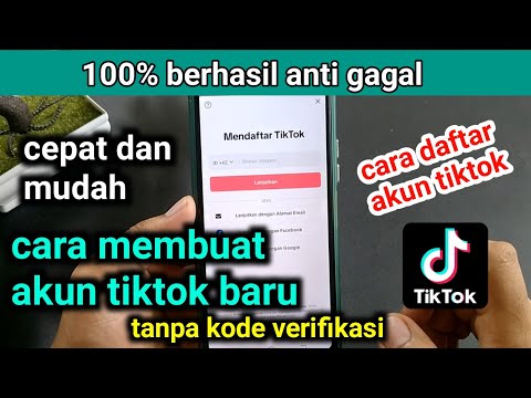cara membuat akun tiktok baru , cara daftar tiktok anti gagal versi terbaru