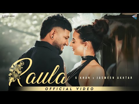 Raula ( Full Video ) G Khan | Jasmeen Akhtar |  Rukhsar | Aftab | New Punjabi Songs 2025