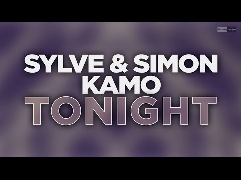 Sylve & Simon, KAMO - Tonight (Official Audio Video) #technomusic