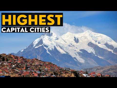 The World's Highest Capital Cities (By Altitude)