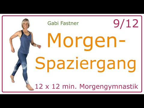 9/12 🌷 12 min. Morgen Spaziergang | Walking - Runde für den Tagesbeginn, ohne Geräte, im Stehen