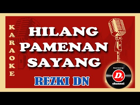 Hilang Pamenan Sayang (Karaoke Minang) ~ Rezki DN