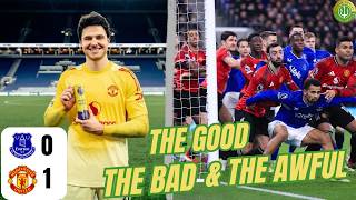 Everton 0-1 Manchester United | The Good, The Bad and The Awful