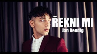Jan Bendig - ŘEKNI MI (Official video)