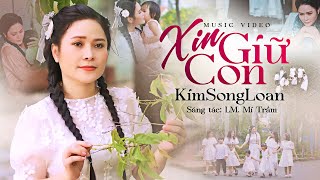 Xin Giữ Con - Kim Song Loan ❤️ Nhạc Thánh Ca Đầy Nỗi Lòng Xúc Động Đừng Để Con Phải Xa Lìa