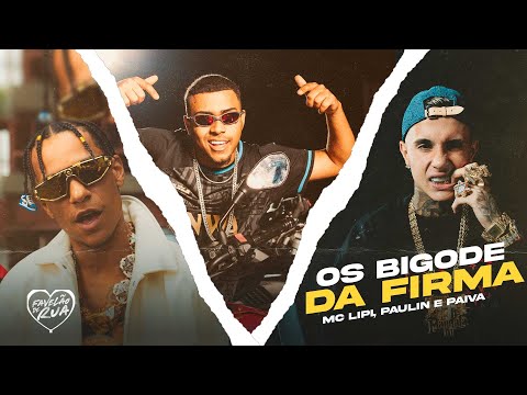 SET É OS BIGODE DA FIRMA - MC Paiva, MC Paulin da Capital e MC Lipi (Video Oficial)