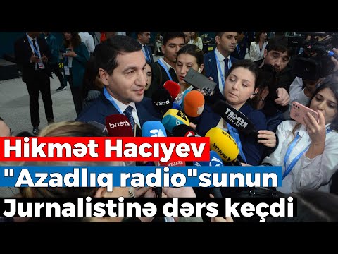 Hikmət Hacıyev "Azadlıq radiosu"nun əməkdaşını BELƏ SUSDURDU