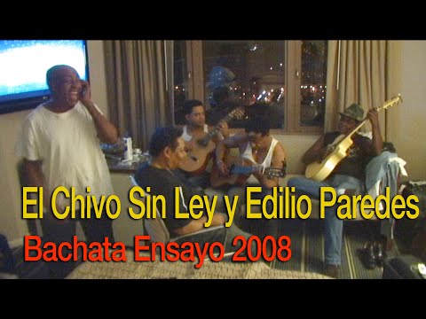 Bachata Ensayo Con El Chivo Sin Ley y Edilio Paredes 2008