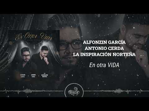 Alfonzin García x Antonio Cerda x La Inspiración Noreña - En Otra Vida "Versión Acústica" (2025)