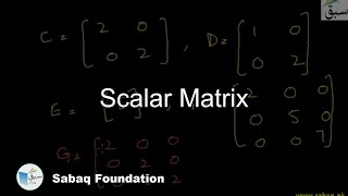 Scalar Matrix