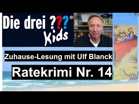 Die drei Fragezeichen Kids Zuhause-Lesung mit Ulf Blanck Ratekrimi Nr. 14
