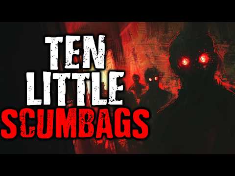 Ten Little Scumbags | Scary Stories from The Internet