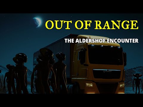“Out of Range: The Aldershof Encounter”  | Paranormal Stories