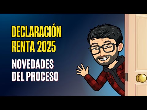 Declaración renta 2025, novedades del proceso