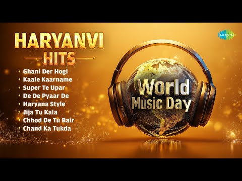 Haryanvi Hits - World Music Day Special | Ghani Der Hogi | Jija Tu Kala | Super Te Upar