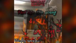 Wedly Wonka- Fast Life Die Young