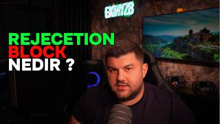 Rejection Block Nedir ?