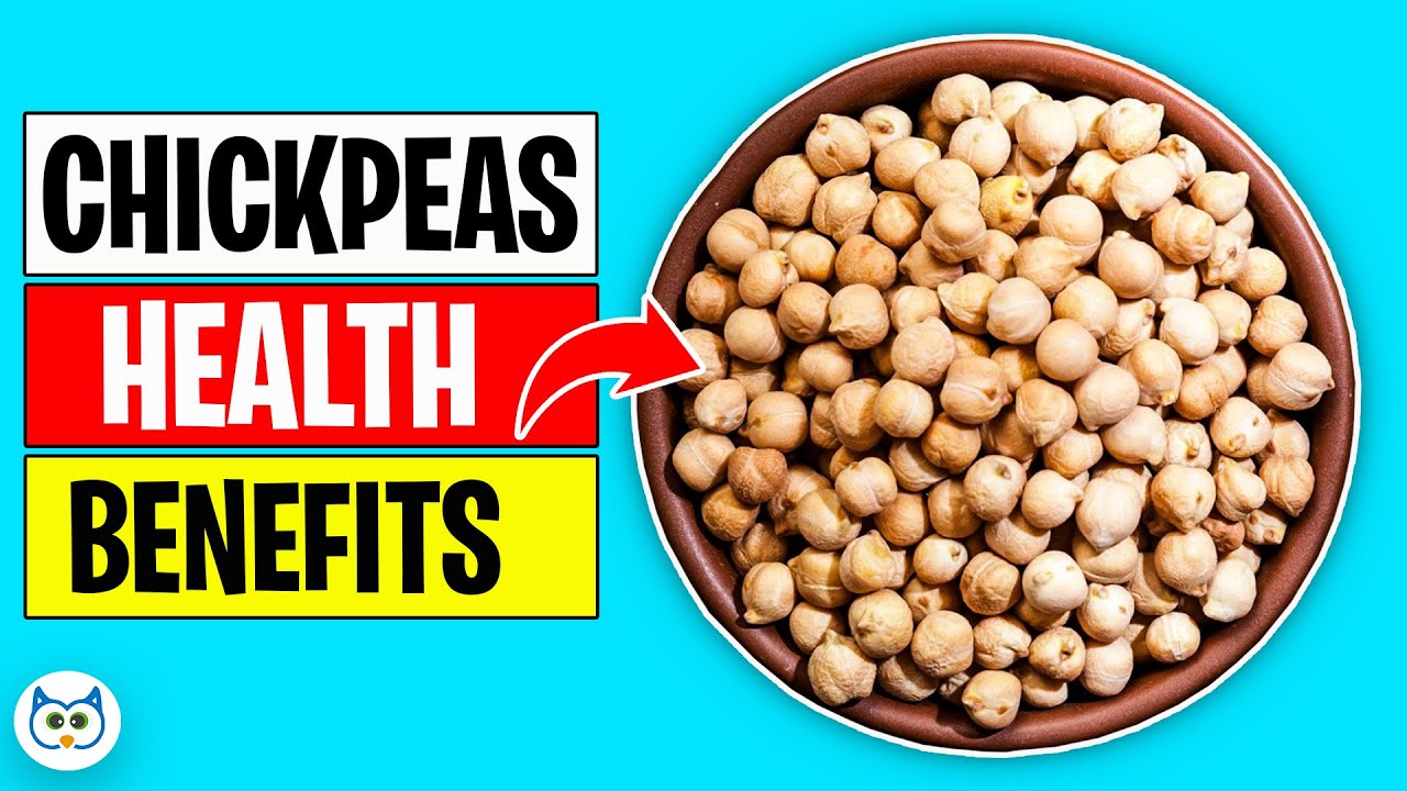 7 WONDERFUL Health Benefits of CHICKPEAS (Garbanzo Beans)