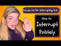 Polite Interruptions in Conversation