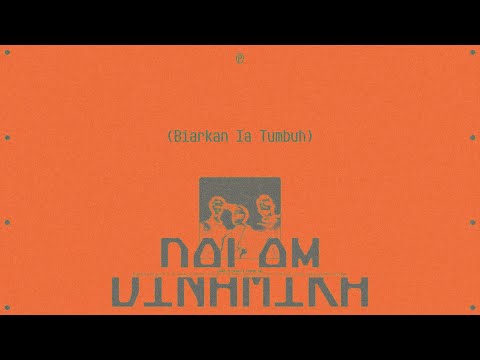 Perunggu - Biarkan Ia Tumbuh (Official Lyric Video)