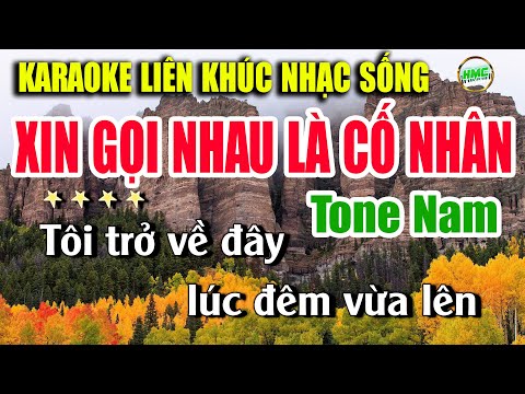 Karaoke Liên Khúc Trữ Tình Tone Nam Dễ Hát | Tuyển Chọn Nhạc Xưa Bolero – XIN GỌI NHAU LÀ CỐ NHÂN