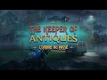 Vidéo de The Keeper of Antiques: L'Ombre du Passé