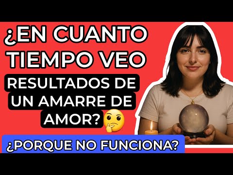 EN CUANTO TIEMPO DA RESULTADOS UN RITUAL DE AMOR✨AMARRE O ENDULZAMIENTO? PORQUE NO FUNCIONA ‼️❓
