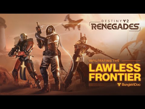 Destiny 2: Renegades ViDoc | Infiltrating The Lawless Frontier