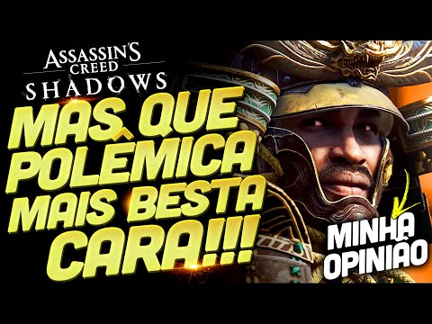 PESSOAL ESTÁ SE ESFORÇANDO DEMAIS PRA ODIAR ASSASSIN'S CREED SHADOWS, NÃO É POSSÍVEL!