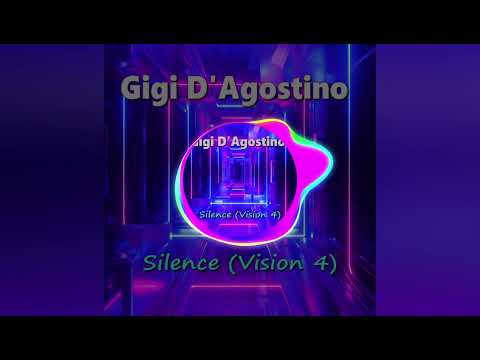 Gigi D'Agostino - Silence (Vision 4)