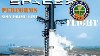 SpaceX Starship 35 Performs Spin Prime Test | FAA Gives Green Light for Starship Flight 9