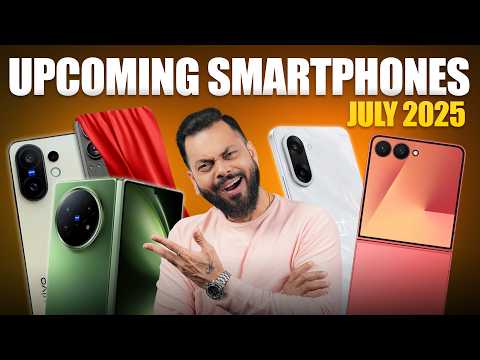 Top 15+ Best Upcoming Phone Launches ⚡ July 2025