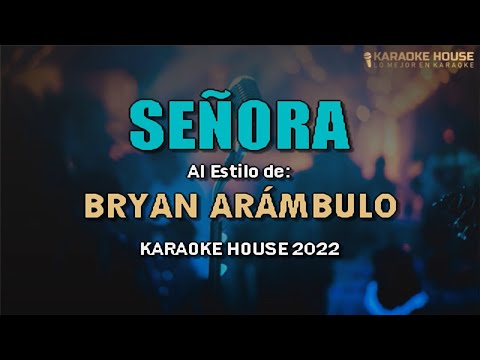 Karaoke | Señora – Bryan Arámbulo