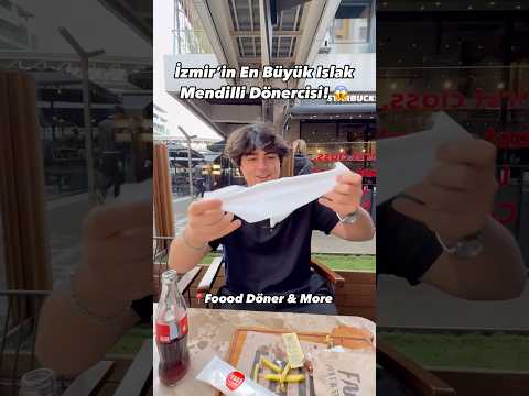 İzmir’in En Büyük Islak Mendilli Dönercisi! 😱Foood Döner And More #food #döner #yemek #delicious