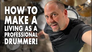 How To Make A Living As A Pro Drummer