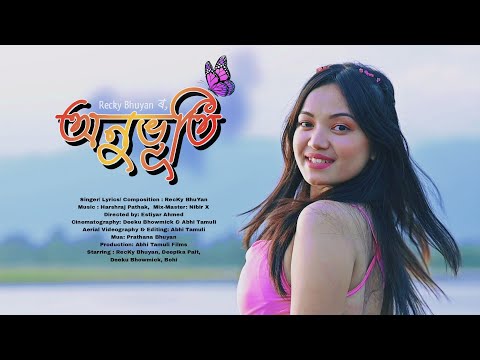 ANUBHUTI - RecKy Bhuyan | Harshraj P | Nibir X | Abhi Tamuli Films (Official Music Video)