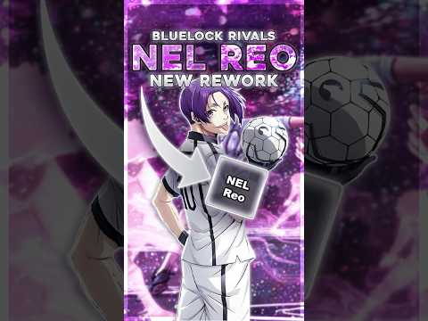 NEL REO... CONFIRMED?? (Bluelock Rivals!)