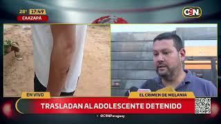 Crimen de Melania: Trasladan a adolescente detenido
