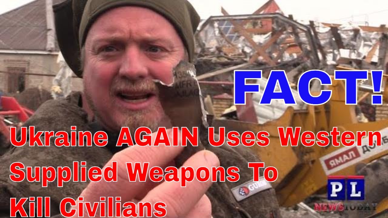 Proof Ukraine again used Western Supplied Weapons to Kill Civilians